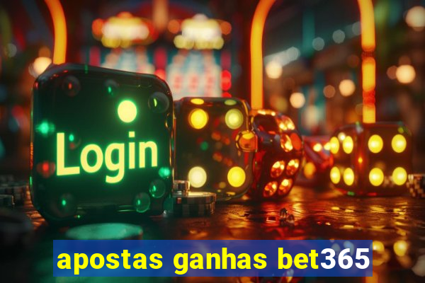 apostas ganhas bet365